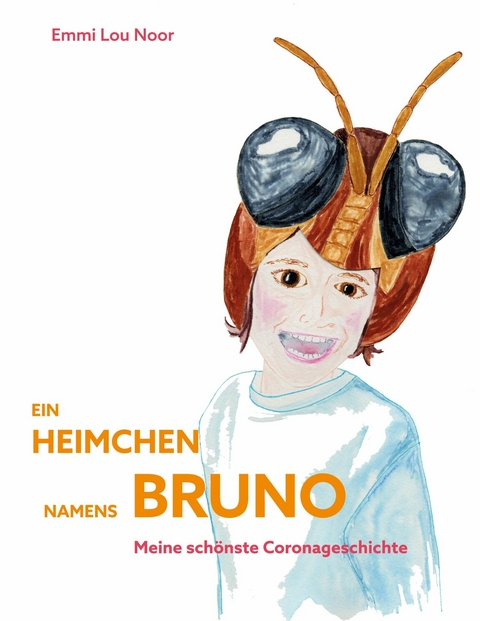 Ein Heimchen namens Bruno -  Emmi Lou Noor