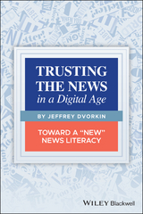 Trusting the News in a Digital Age - Jeffrey Dvorkin