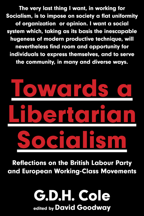 Towards A Libertarian Socialism - G.D.H. Cole