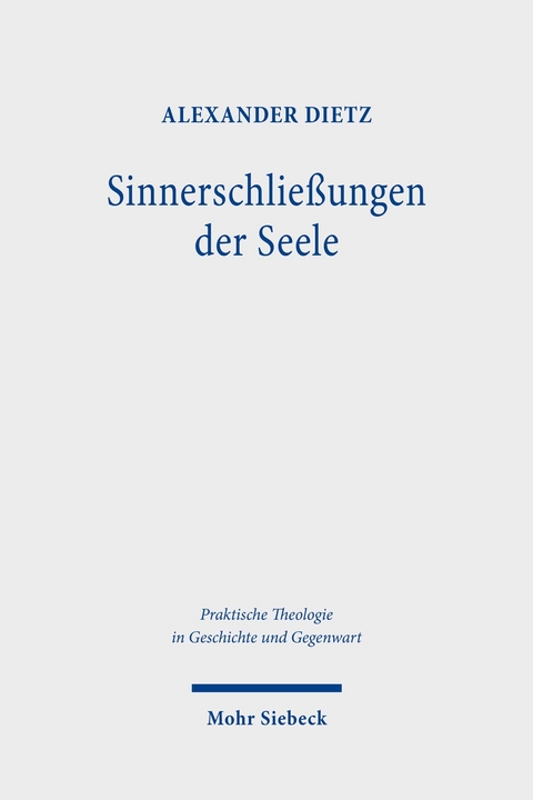 Sinnerschlie&szlig;ungen der Seele -  Alexander Dietz
