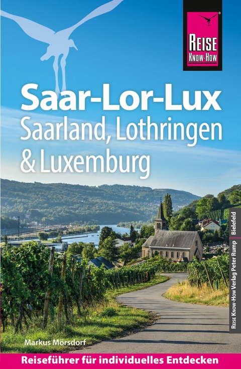 Reise Know-How Reiseführer Saar-Lor-Lux (Dreiländereck Saarland, Lothringen, Luxemburg) -  Markus Mörsdorf
