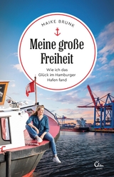 Meine gro&szlig;e Freiheit - Maike Brunk