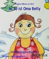 Ja, so ist Oma Betty - Regina Meier zu Verl