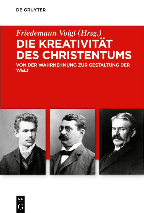 Die Kreativit&auml;t des Christentums - 