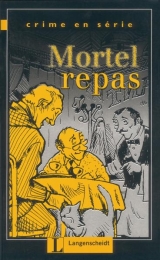 Mortel repas - Marie-Claire Loh&eacute;ac-Wieders, Volker Borbein