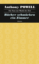 B&uuml;cher schm&uuml;cken ein Zimmer - Anthony Powell