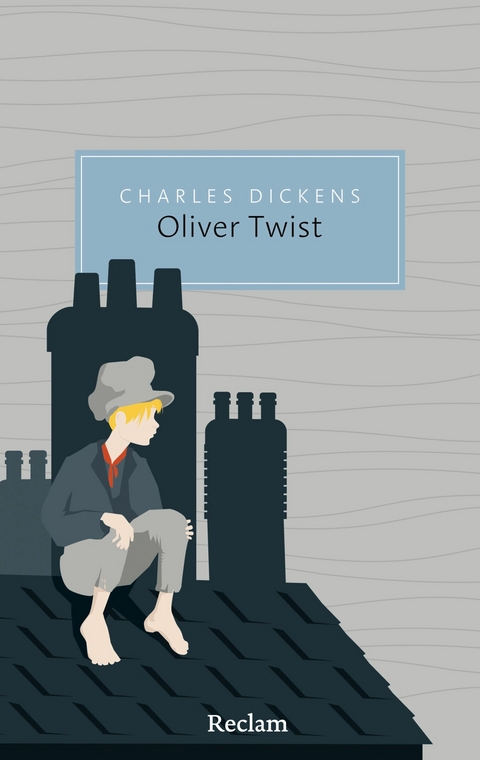 Oliver Twist oder Der Werdegang eines Jungen aus dem Armenhaus - Charles Dickens