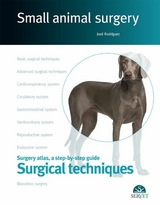 Surgical techniques. Small animal surgery -  Jose Rodriguez et al.