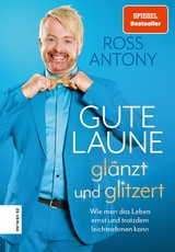 Gute Laune gl&auml;nzt und glitzert - Ross Antony