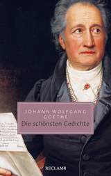 Die sch&ouml;nsten Gedichte - Johann Wolfgang Goethe