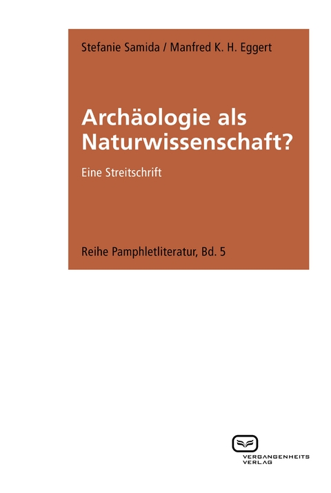 Arch&auml;ologie als Naturwissenschaft? - Stefanie Samida, Manfred K. H. Eggert