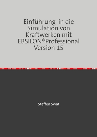 Einführung in die Simulation von Kraftwerken mit EBSILON®Professional Version 15