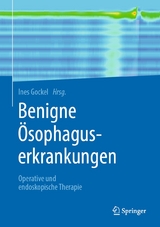 Benigne &Ouml;sophaguserkrankungen - 