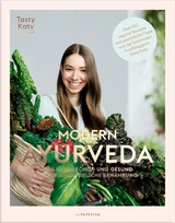 MODERN AYURVEDA -  Tasty Katy (Katharina D&ouml;richt)