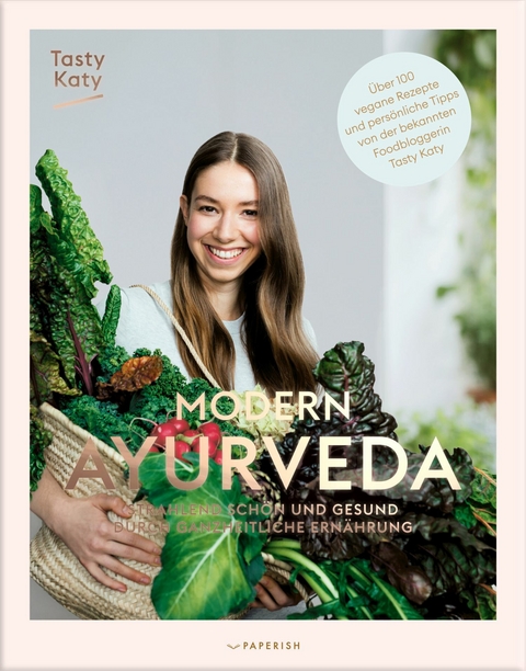 MODERN AYURVEDA -  Tasty Katy (Katharina D&ouml;richt)