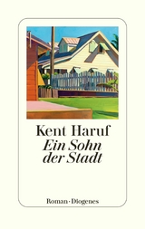 Ein Sohn der Stadt - Kent Haruf