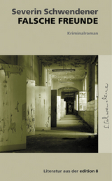Falsche Freunde - Severin Schwendener