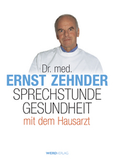 Sprechstunde Gesundheit mit dem Hausarzt - Ernst Zehnder