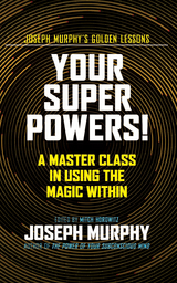 Your Super Powers! - Joseph Murphy