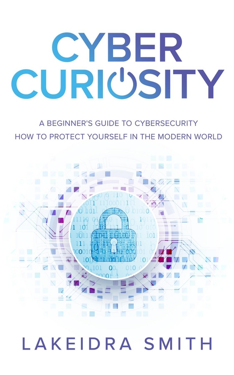 Cyber Curiosity - Lakeidra Smith