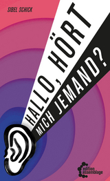 Hallo, h&ouml;rt mich jemand? - Sibel Schick