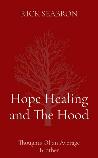 Hope Healing and The Hood