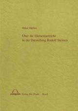 &Uuml;ber die Elementarreiche in der Darstellung Rudolf Steiners - Oskar K&uuml;rten