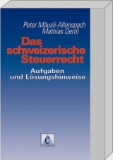 Das schweizerische Steuerrecht - Peter M&auml;usli-Allenspach, Mathias Oertli