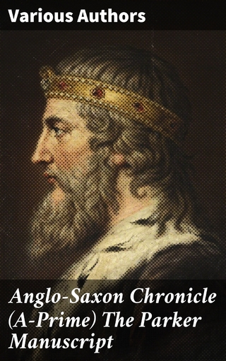 Anglo-Saxon Chronicle (A-Prime) The Parker Manuscript