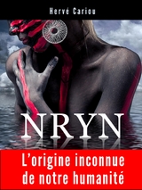 NRYN : L'origine inconnue de notre humanité - Hervé Cariou