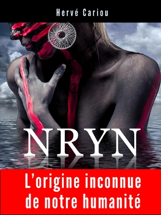 NRYN : L'origine inconnue de notre humanité