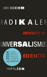 Radikaler Universalismus - Omri Boehm