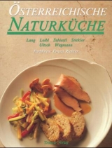 &Ouml;sterreichische Naturk&uuml;che - Werner Ultsch, Peter Wegmann, Erich Lang, Hanns Loibl, Josef Schiestl, Heinz Stickler
