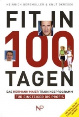 Fit in 100 Tagen - Heinirch Bergm&uuml;ller, Knut Okresek