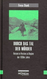 Durch das Tal der M&ouml;rder - Freya Stark