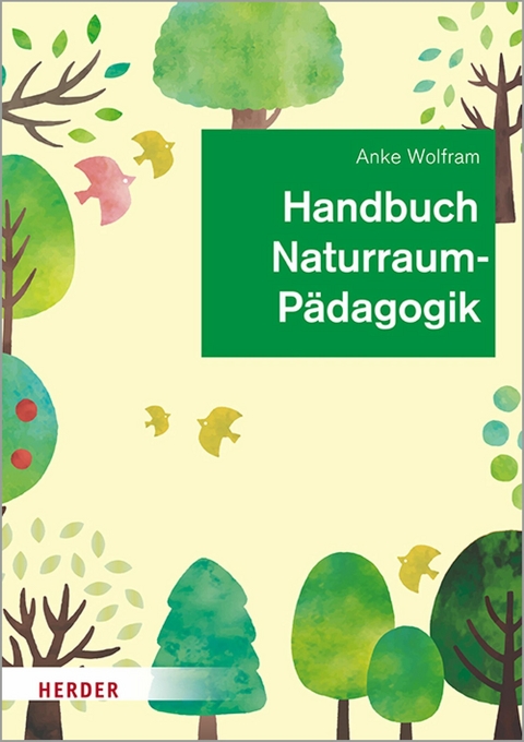 Handbuch Naturraumpädagogik -  Anke Wolfram