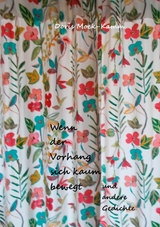Wenn der Vorhang sich kaum bewegt - Doris Mock-Kamm