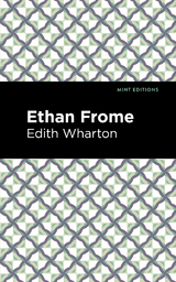 Ethan Frome - Edith Wharton