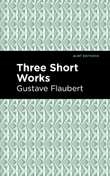 Three Short Works - Gustave Flaubert