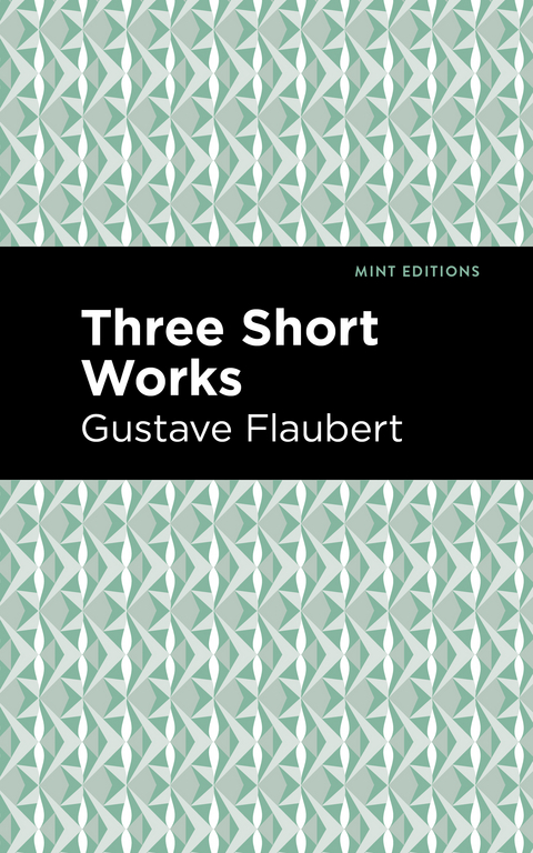 Three Short Works - Gustave Flaubert