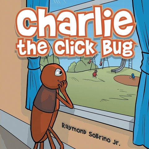 Charlie the Click Bug - Raymond Sobrino