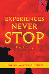 Experiences Never Stop - Rebecca Walters Hopkins