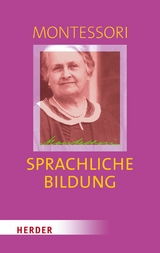 Sprachliche Bildung -  Maria Montessori