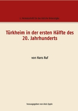 T&uuml;rkheim in der ersten H&auml;lfte des 20. Jahrhunderts - 