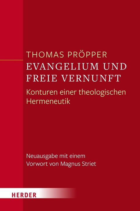 Evangelium und freie Vernunft - Thomas Pr&ouml;pper