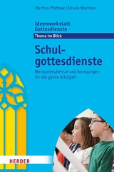 Schulgottesdienste -  Ursula Wochner,  Martina Pfattner