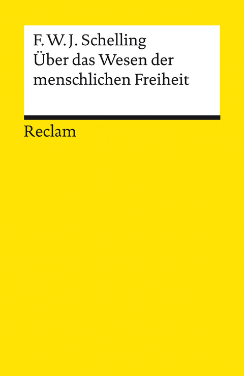 &Uuml;ber das Wesen der menschlichen Freiheit - Friedrich Wilhelm Joseph Schelling