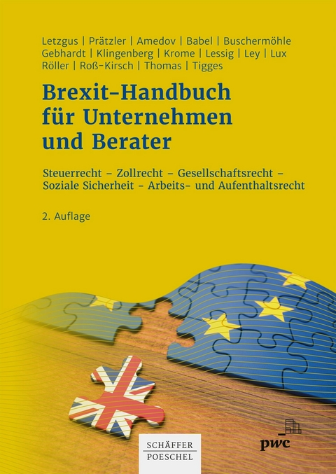 Brexit-Handbuch f&uuml;r Unternehmen und Berater - Christof K. Letzgus, Robert Pr&auml;tzler, Aleksandra Amedov, Carolin Babel, Ulrich Buscherm&ouml;hle, Ronald Gebhardt, Manuel Klingenberg, Dirk Krome, Tobias Karl Lessig, Christoph Ley, Michael Lux, Kai-Thorsten R&ouml;ller, Nadja Ro&szlig;-Kirsch, Ulrike Thomas, Stephanie Tigges