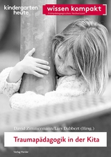 Traumap&auml;dagogik in der Kita - 