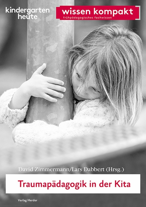 Traumap&auml;dagogik in der Kita - 